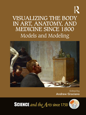 cover image of Visualizing the Body in Art, Anatomy, and Medicine since 1800